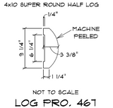 4"x10" Super Round Cabin Grade Half Log- Machine Peeled Surface - #467
